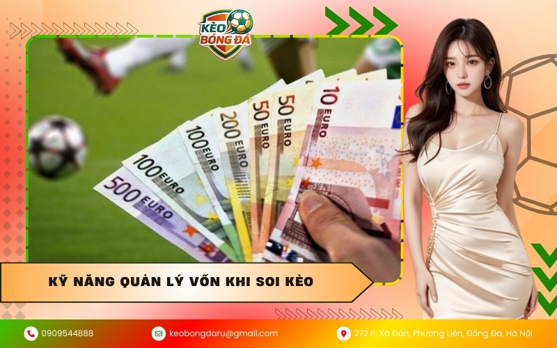 Kỹ năng quản lý vốn khi soi kèo