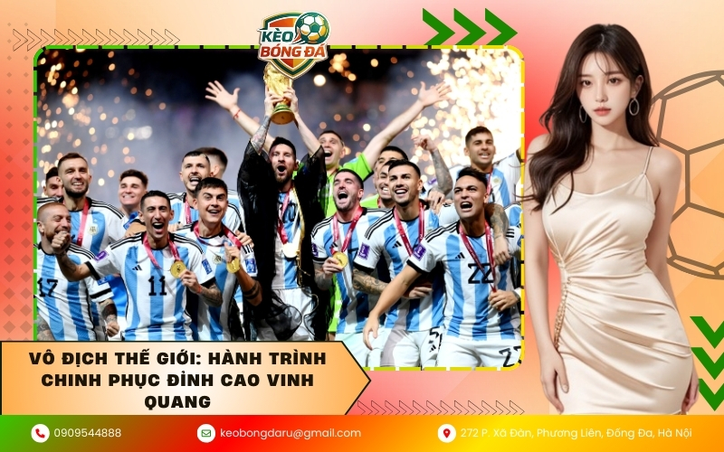 Vô Địch Thế Giới: Hành Trình Chinh Phục Đỉnh Cao Vinh Quang
