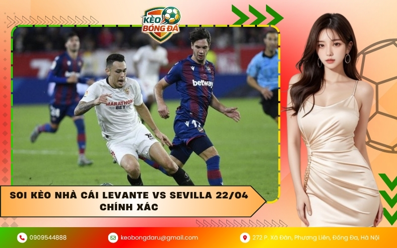 Soi kèo nhà cái Levante vs Sevilla 22/04 chính xác